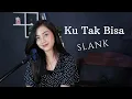 Download Lagu KU TAK BISA (SLANK) - MICHELA THEA COVER