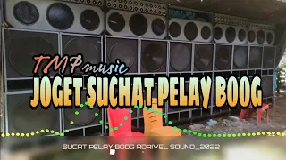 Download JOGET_SUCHAT_-PELAY_BOOG_[ASS]TMPmusic_2022❗❗ MP3