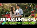 Lagu 🎵 Cover Lagu Dangdut – Semua Untukmu | Machicha Mochtar (Versi [Safira Dangdut Official])