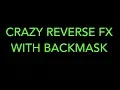 Episode 12 Crazy Reverse FX With Backmask FREE PLUGIN