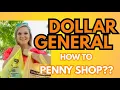 DOLLAR GENERAL PENNY SHOPPING 101