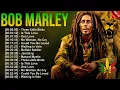 Lagu Bob Marley Greatest Hits Reggae Songs 2025 - Top 20 Best Song Of Bob Marley Playlist Ever 2025