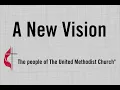 Download Lagu A new Vision for The United Methodist Church