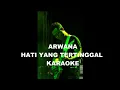 Download Lagu ARWANA HATI YANG TERTINGGAL KARAOKE || TANPA VOKAL || BACKING TRACK || MINUS ONE #arwanaband