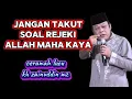 Download Lagu jangan takut soal rejeki ALLAH Maha Kaya - kh zainuddin mz
