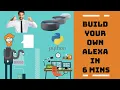 Build Your Own Alexa At Home In 6 Minutes Amazon Python Project