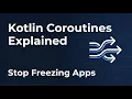 Kotlin Coroutines Explained Stop Freezing Your Android Apps