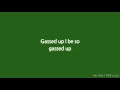 Nebu Kiniza - Gassed Up (Onscreen Lyrics)