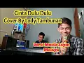 Download Lagu Lagu Melayu Cinta Dulu Cinta Sekarang Cover Lody Tambunan_(Live Keyboard melayu)