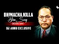 Download Lagu Bhimacha Killa - 14 April Special || Boom Mix || Dj Annu Exclusive