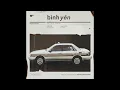 Download Lagu bình yên / Vũ. ft. Binz (từ Album \