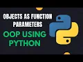 Object as Function Parameters using Python How to Passed Object as Parameters to Member Function