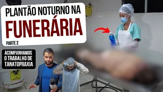 PLANTÃO FUNERÁRIO:  TANATOPRAXIA - PREPARAÇÃO DO CORPO PRA O VELÓRIO