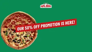 Papa John s - Everything at Half Price