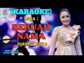 Download Lagu Sebuah Nama Karaoke Nada Cewek | Karaoke Dangdut Official | Cover PA 600