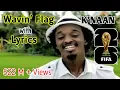 K NAAN - Wavin Flag with