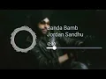 Banda Bamb (8D Audio) Jordan Sandhu | Gur Sidhu | Kaptaan