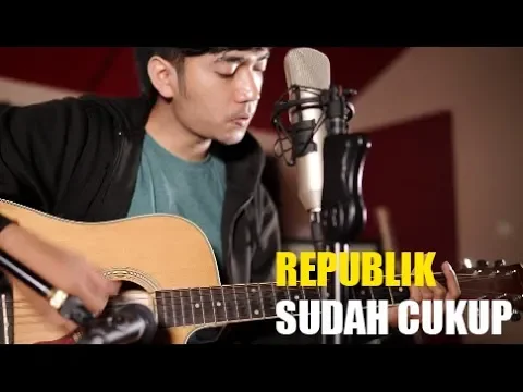 Download MP3 Sudah Cukup - Republik (Cover By Yzuf)