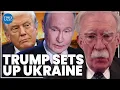 Trump’s ‘disturbing’ proposal sets Ukraine up for a ‘third Russian invasion’ | John Bolton