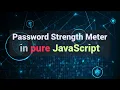 Password Strength Meter in pure JS JavaScript tutorial