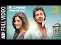 Download Lagu Ik Junoon (Paint it red) Full Song Zindagi Na Milegi Dobara | Hrithik, Katrina, Farhan Akhtar