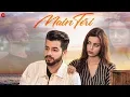 Download Lagu Main Teri - Official Music Video | Kashish Kumar | Shivangi Sharma