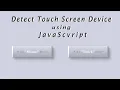 Detect Touch Screen Device with JavaScript