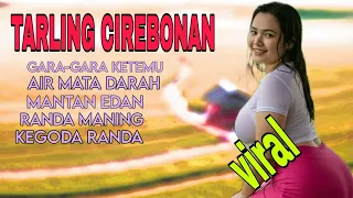 musik klasik tarling cirebonan terenak didengar tarling terbaru 2026 paling terpopuler saat ini