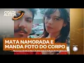 Download Lagu Homem mata namorada e manda foto do corpo dela para a família dias após se mudar para morar com ela