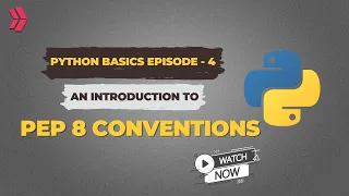 Python Basics An Introduction to PEP 8 Conventions
