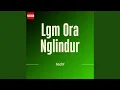 Lagu Lgm Ora Nglindur