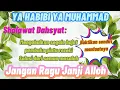 Download Lagu Sholawat Nabi Ya Habibi Ya Muhammad Ya Arusal-khofiqoini - 1 jam Non Stop
