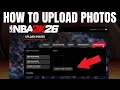 NBA 2K26 - HOW TO UPLOAD PHOTOS Tutorial