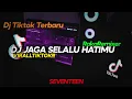 Download Lagu DJ JAGA SELALU HATIMU VIRALL DI TIKTOK!!! 2021