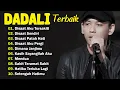 Lagu Dadali Full Album Lagu Favorit Saya | Kumpulan Lagu Dadali Band Terbaru 2025 | Disaat Aku Tersakiti