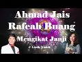 Download Lagu Ahmad Jais \u0026 Rafeah Buang ~Mengikat Janji ~Lirik