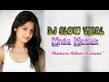 Download Lagu Dj india Paling Viral | Hamari Adhuri Kahani |