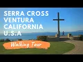 USA Walking Tour - Serra Cross in Ventura California