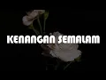 Download Lagu Olan - Kenangan Semalam, Sendu Dihatimu Rindu Dijiwaku, Realiti \u0026 Fantasi (Video Lirik)