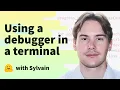 Using a debugger in a terminal