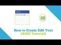 How to Create Edit Text AIDE Tutorial