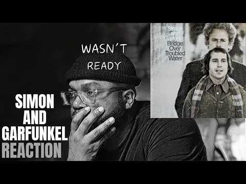 Download MP3 I was asked to listen to Simon and Garfunkel Bridge Over Troubled Water | First Reaction