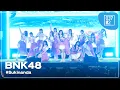 BNK48 - #Sukinanda @ BNK48 5th ALBUM「#Sukinanda」FIRST PERFORMANCE [Overall Stage 4K 60p] 241109