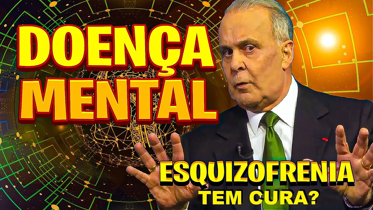 Esquizofrenia e doença mental, tem cura?  - Dr. Lair Ribeiro
