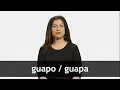 How to pronounce GUAPO GUAPA in Latin American Spanish