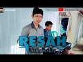 Download Lagu COVER LAGU RESAH | ARANSMENT DANGDUT KOPLO | MELDIS ENTERTAIMENT
