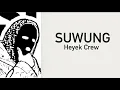 Download Lagu Heyek Crew - Suwung ( Lirik Lagu )