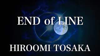 Download 【歌詞付き】 END of LINE/HIROOMI TOSAKA （三代目 J SOUL BROTHERS from EXILE TRIBE）【リクエスト曲】 MP3
