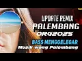Download Lagu UPDATE REMIX PALEMBANG ORG2025 \