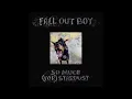 Fall Out Boy - Hold Me Like a Grudge [Album Version]